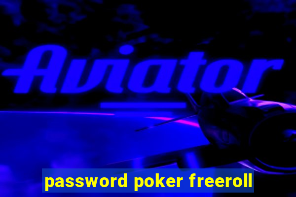 password poker freeroll